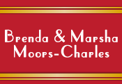 Sponsor, Brenda & Marsha Moors-Charles
